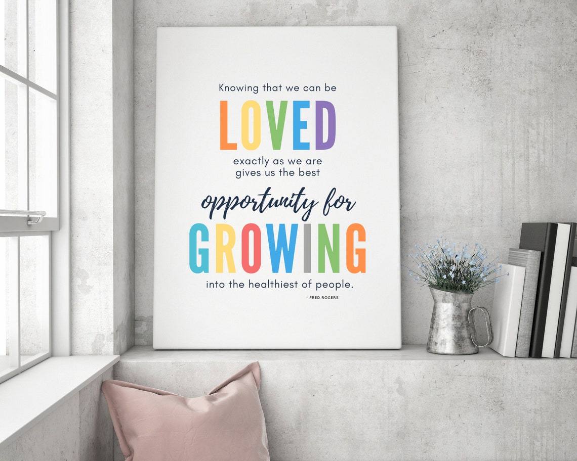 Mister Rogers Loved Exactly As We Are Opportunity For Growing Poster - Image 2