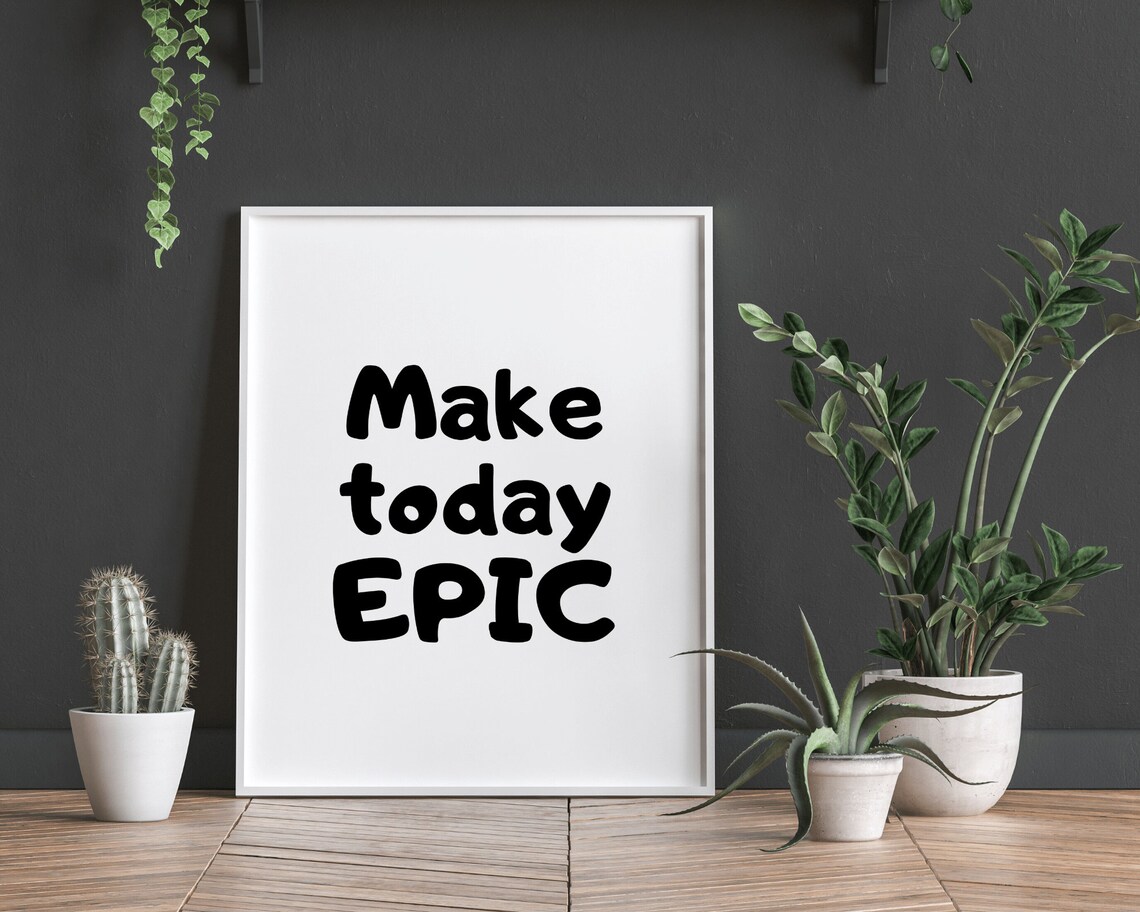 Make Today Epic Inspirational Poster - Image 4