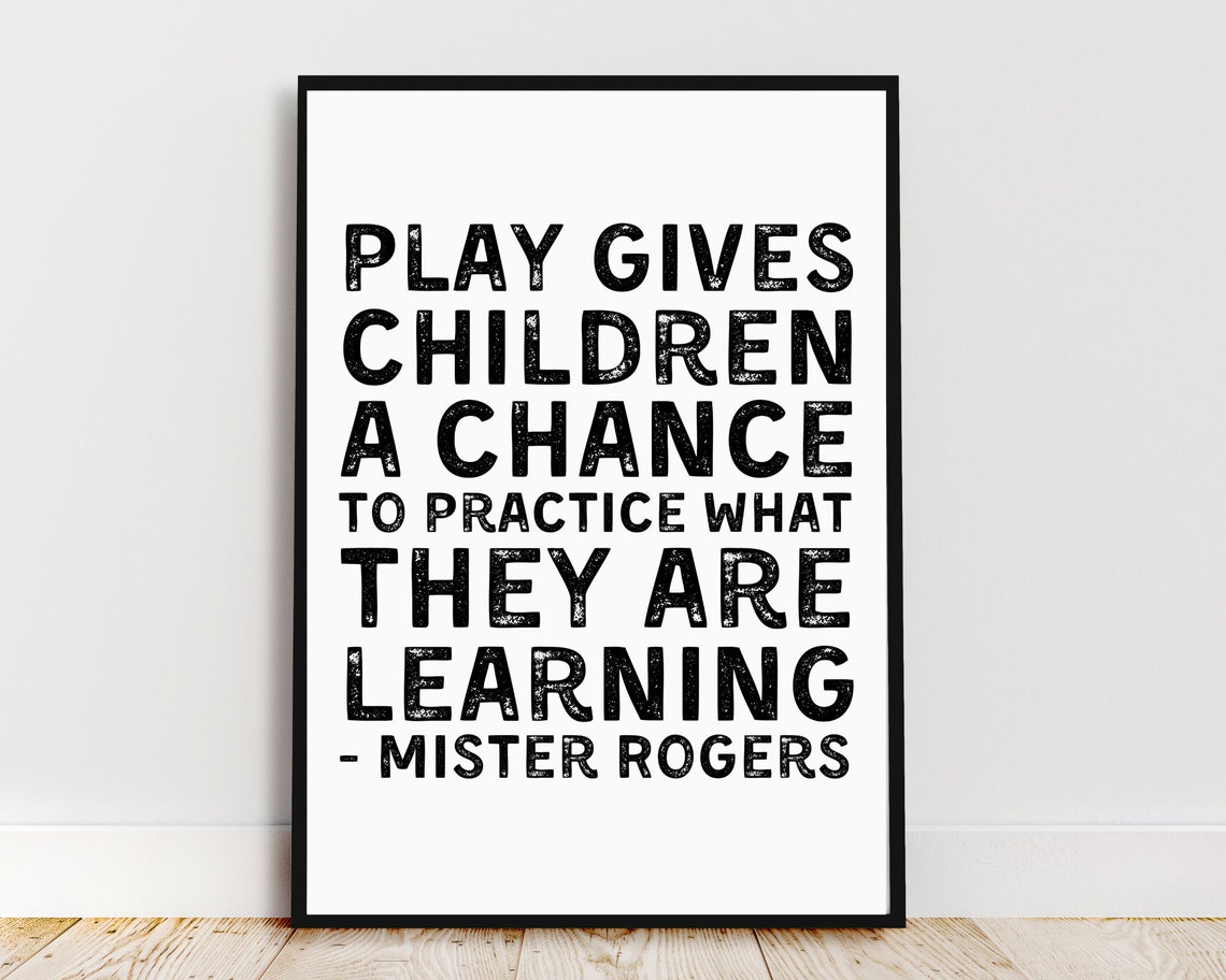 Mister Rogers Play Gives Children Chance Quote Black White Poster - Image 3
