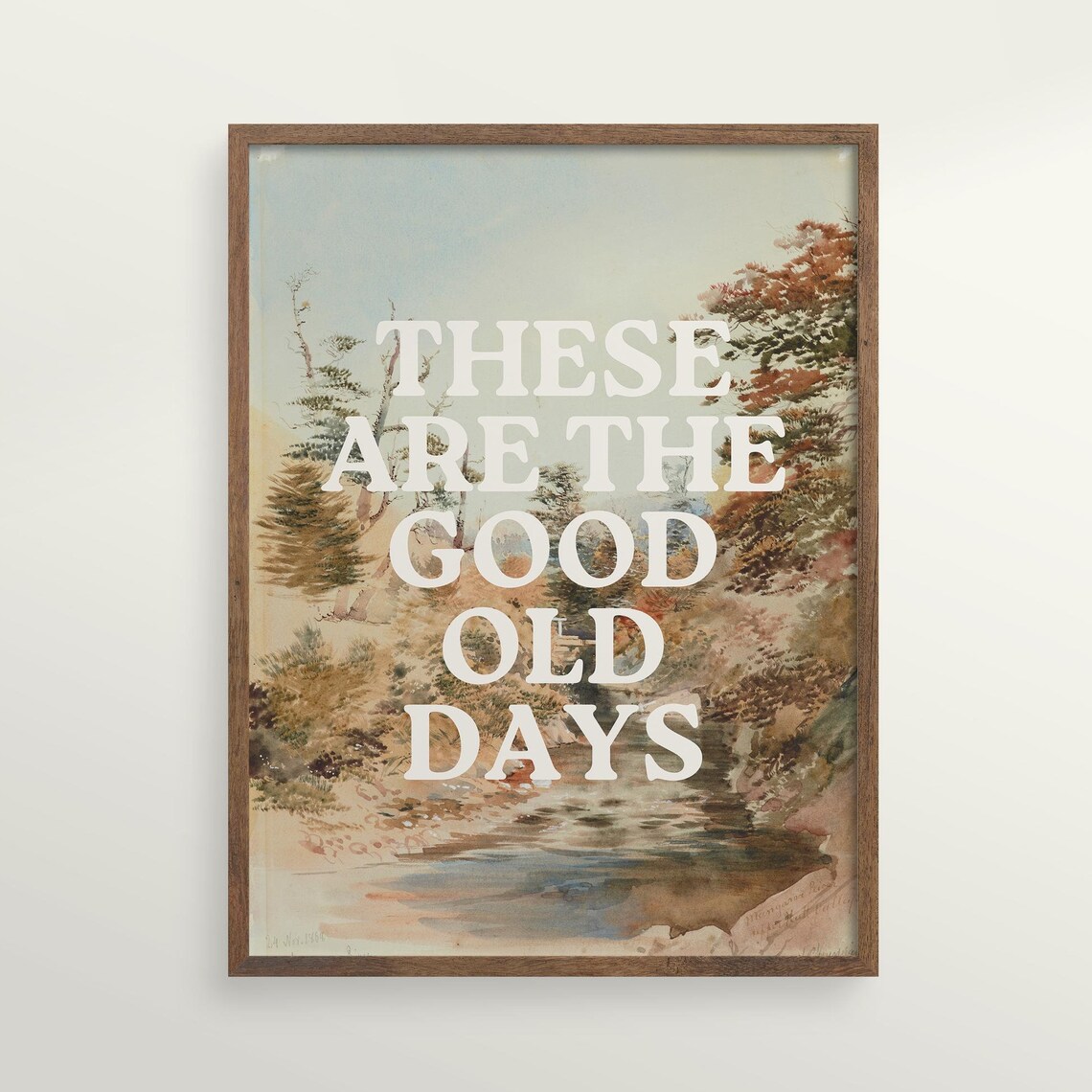 These Are The Good Old Days Boho Quote Art Print