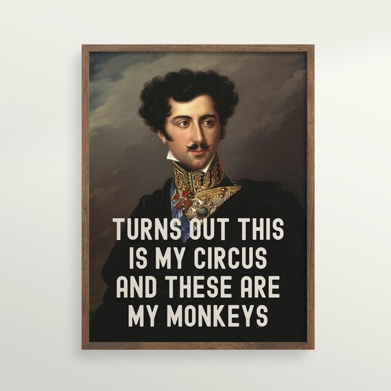 This Is My Circus Funny Quote On Classical Military Portrait Altered Art Poster