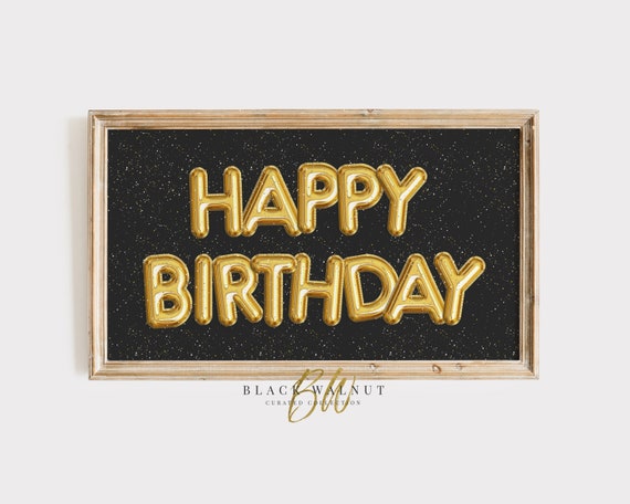Frame Tv Happy Birthday Art Frame Tv Birthday Party Decor 4k Tv Art Gold Birthday Balloons