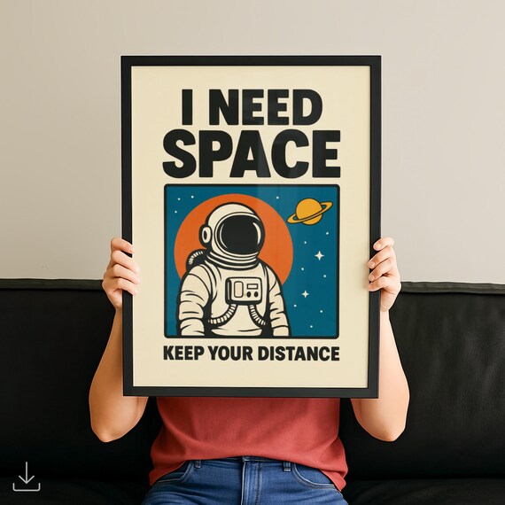 I Need Space Keep Your Distance Retro Astronaut Space Funny Poster