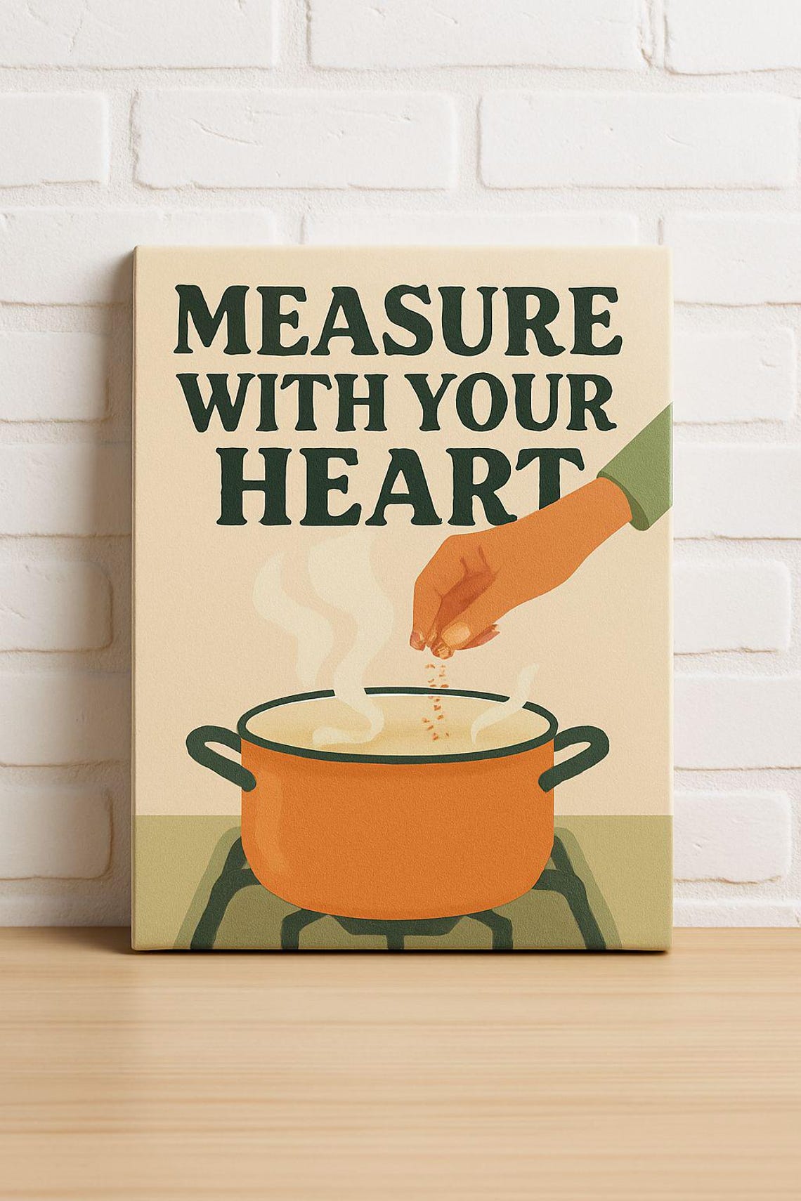 Measure With Your Heart Steaming Cooking Pot Kitchen Quote Poster