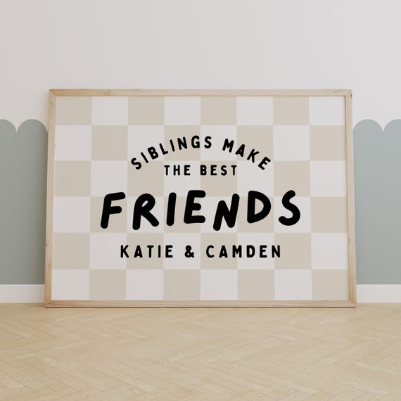 Siblings Make The Best Friends Quote Art Print
