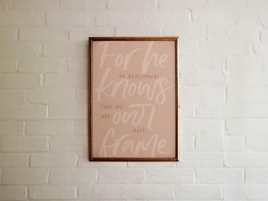 Psalm 103:14 For He Knows Our Frame Handwritten Script Christian Poster - Image 2