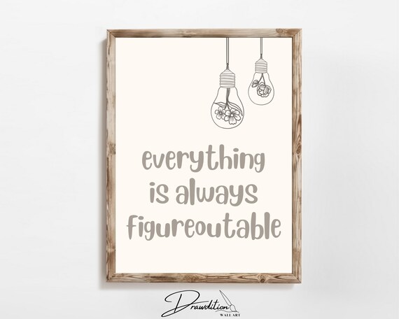 Everything Is Always Figureoutable Cream Quote Lightbulb Wall Art Poster