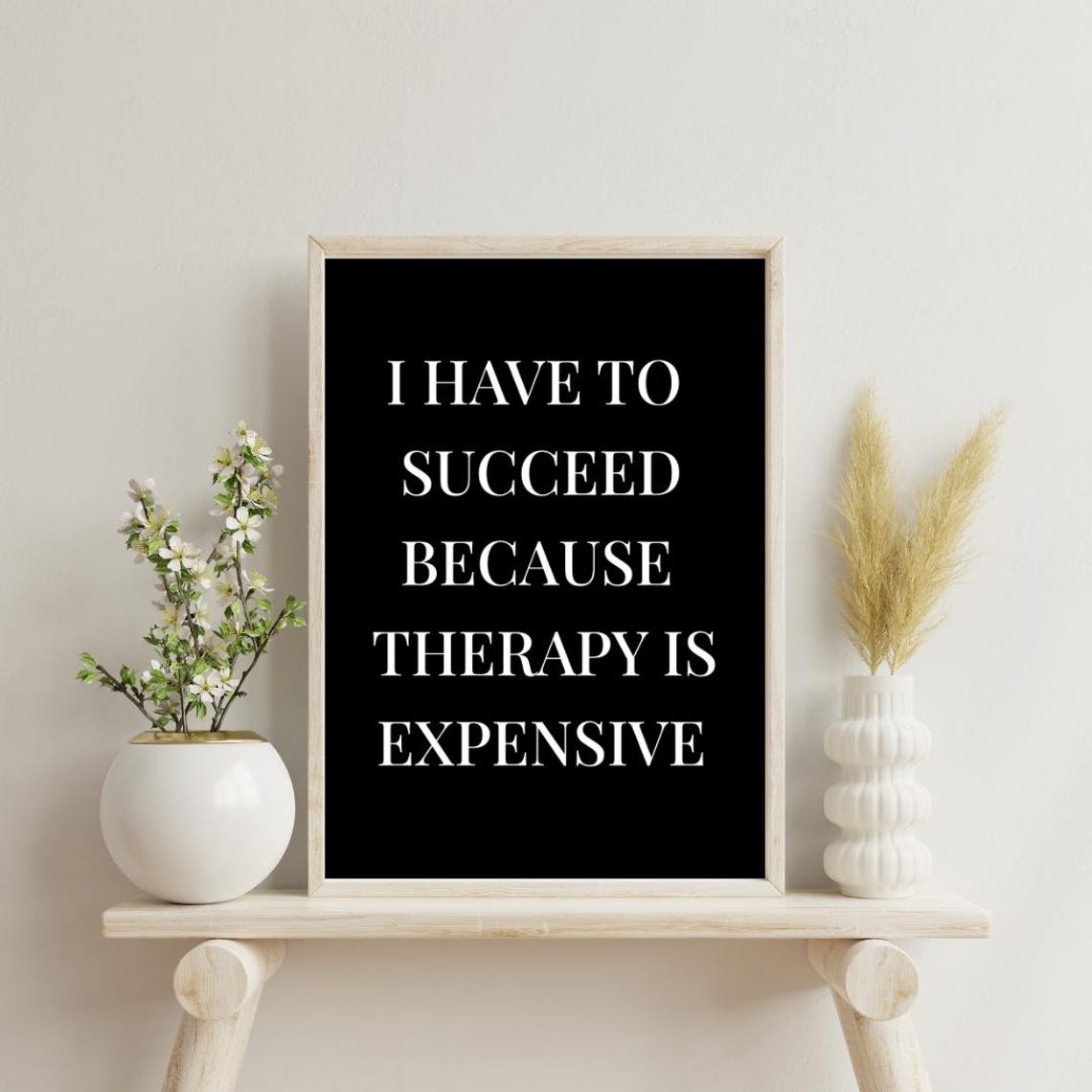 I Have To Succeed Because Therapy Is Expensive Funny Black Poster - Image 3