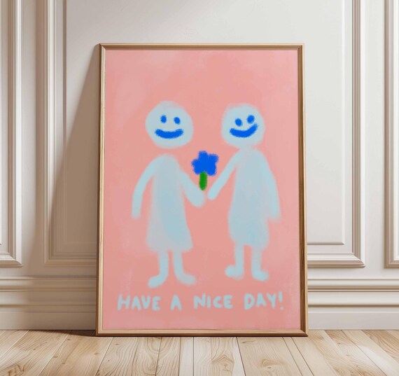 Have A Nice Day Smiley Friends Poster Pink Whimsical Quote Art
