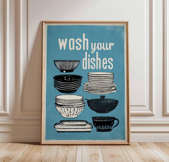 Wash Your Dishes Poster Print Blue Retro Kitchen Wall Art Funny Dishwashing Sign Vintage Style Home Decor Minimalist Cafe