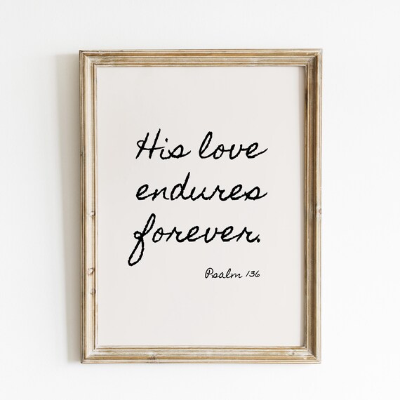 His Love Endures Forever Psalm 136 Calligraphy Bible Verse Poster