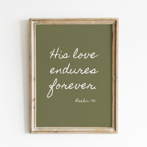 His Love Endures Forever Psalm 136 Green Botanical Scripture Poster