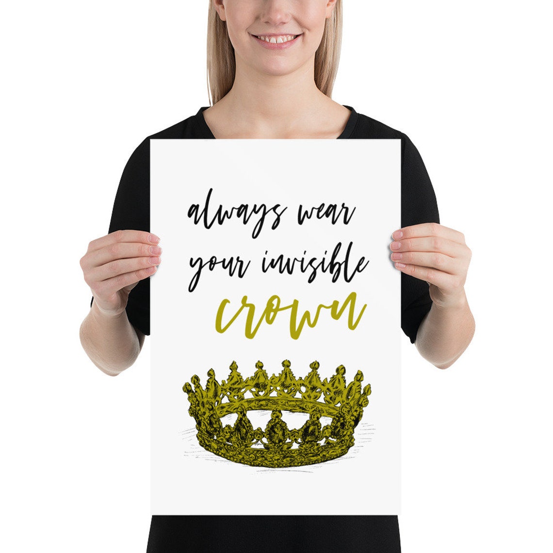 Always Wear Your Invisible Crown Gold Script Quote Art Poster - Image 2