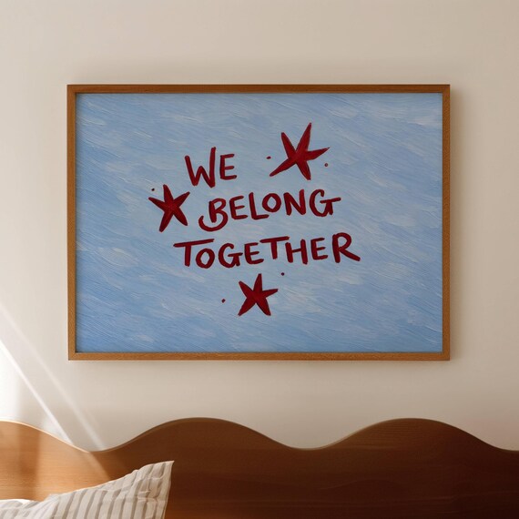 We Belong Together Harry Inspired Aperture Lyrics Blue Quote Print Horizontal Above Bed Wall Art Handdrawn Textured Love Typography Poster