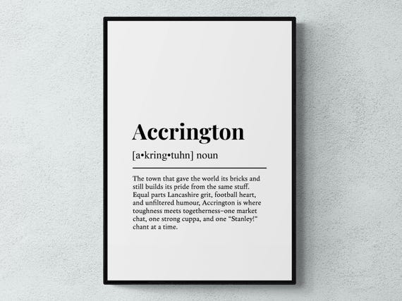 Accrington Funny Definition Lancashire Gift Wall Art Print