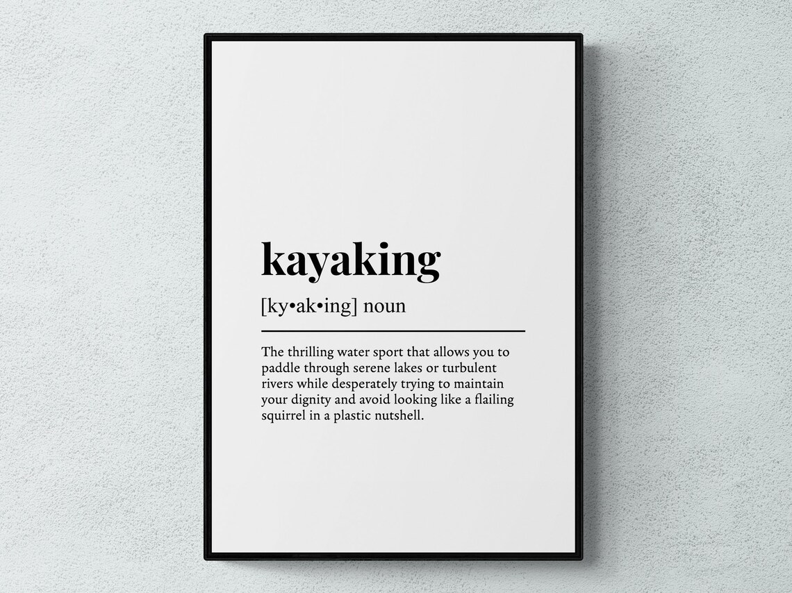 Kayaking Funny Definition Poster, Hobby Gift