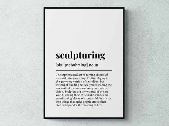 Sculpturing Funny Definition Hobby Gift Wall Art Print
