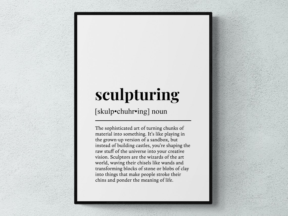 Sculpturing Funny Dictionary Definition Typography Wall Art Print