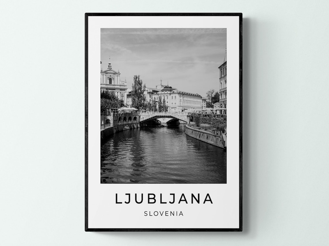 Ljubljana Slovenia River Bridge Historic Center Black White Poster