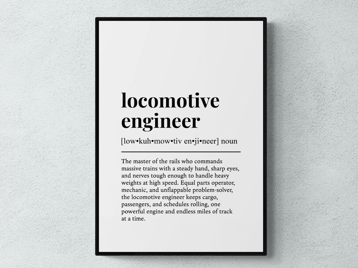 Locomotive Engineer Funny Definition Job Work Gift Wall Art Print