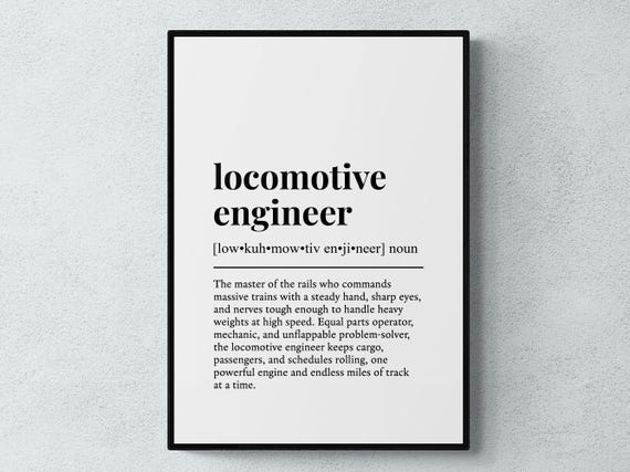 Locomotive Engineer Funny Definition Job Work Gift Wall Art Print