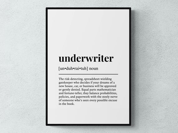 Underwriter Funny Definition Job Work Gift Wall Art Print