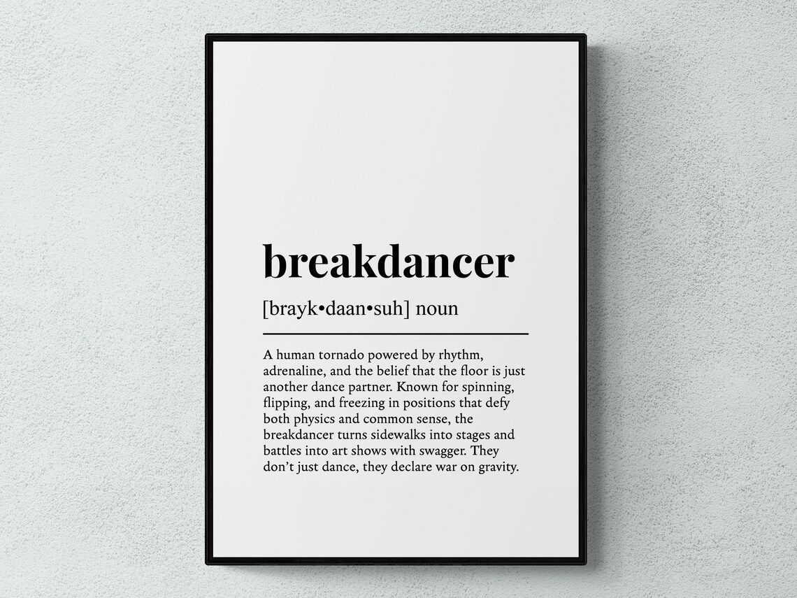 Breakdancer Funny Definition Typography Art Print