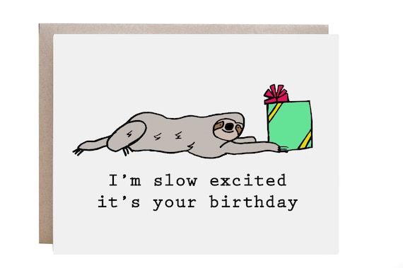 Slow Excited Sloth Funny Happy Birthday Card Cartoon Art Poster