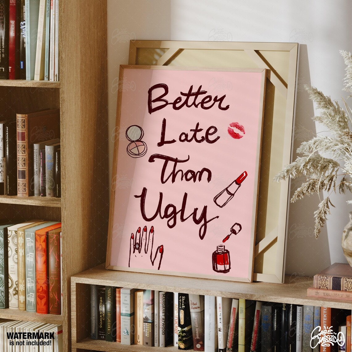 Better Late Than Ugly Girly Wall Art Makeup Print Preppy Wall Art Quote Print Teen Girl Wall Art Indie Room Decor Pink Room Decor