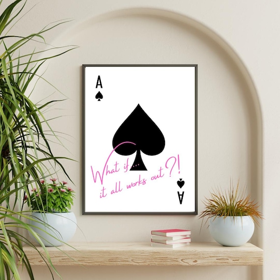 Ace Of Spades What If It All Works Out Pink Script Quote Poster