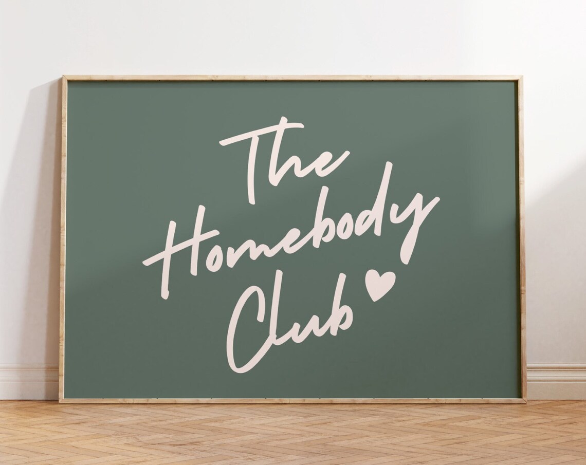 The Homebody Club White Script Sage Green Cozy Introvert Quote Poster