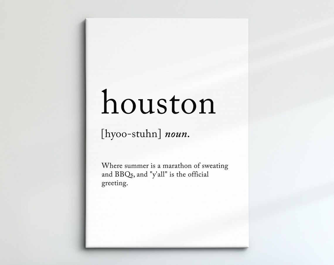 Houston Texas Dictionary Definition Funny Southern Quote Wall Poster