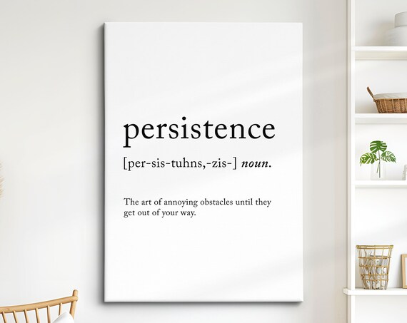 Persistence Funny Definition Dictionary Quote Minimalist Framed Print Framed Wall Art Poster Home Decor Interior Inspirational Gift