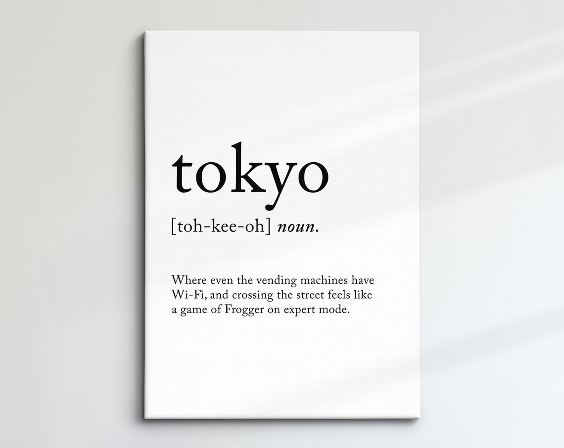 Tokyo Japan Funny Dictionary Definition Quote Minimalist Wall Poster
