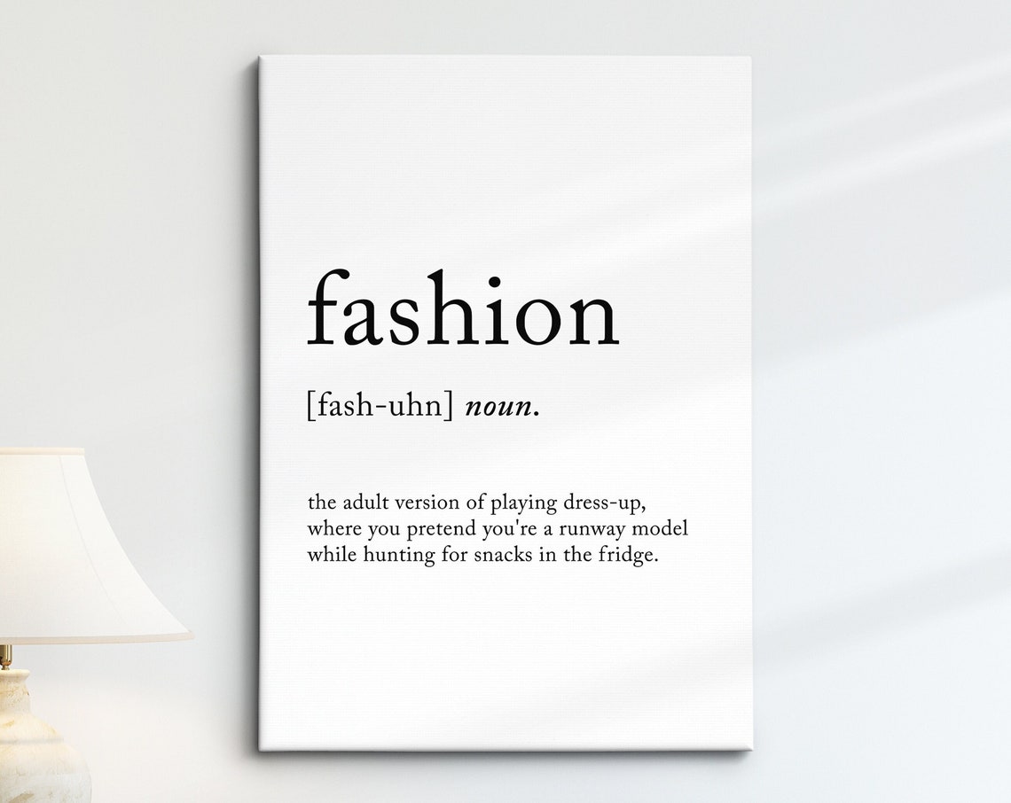 Fashion Dictionary Definition Funny Runway Quote Minimalist Wall Art