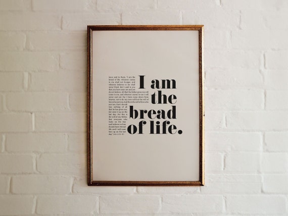 I Am The Bread Of Life, John 6:35 Art Print