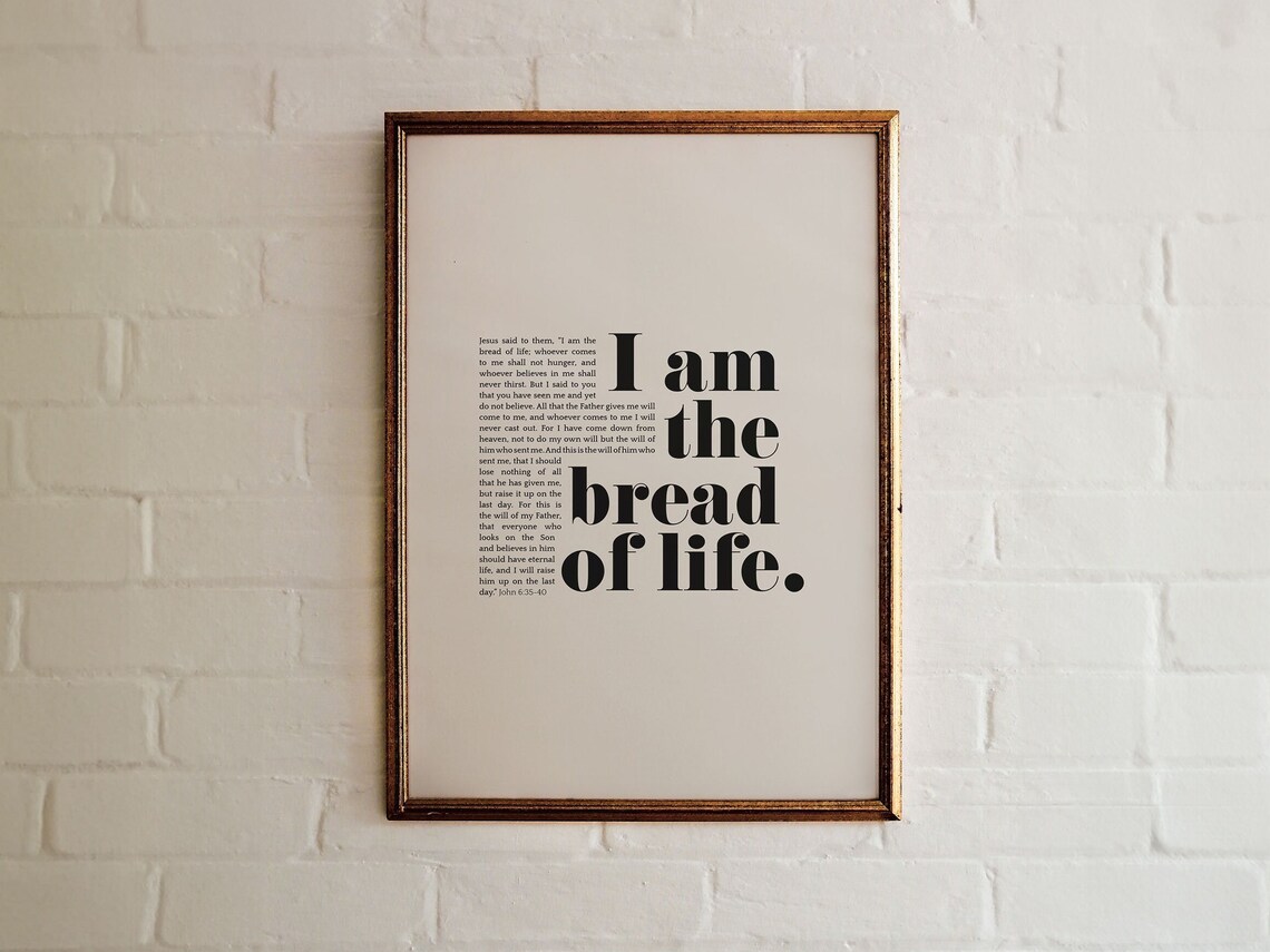 I Am The Bread Of Life, John 6:35 Art Print