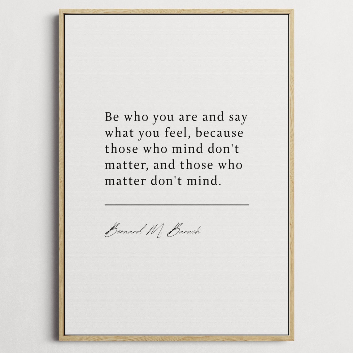 Bernard M Baruch Be Who You Are Quote Poster Those Who Mind Don't