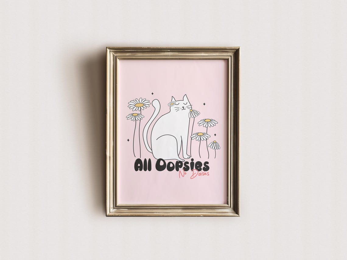 All Oopsies No Daisies White Cat With Daisies Funny Cat Poster - Image 3