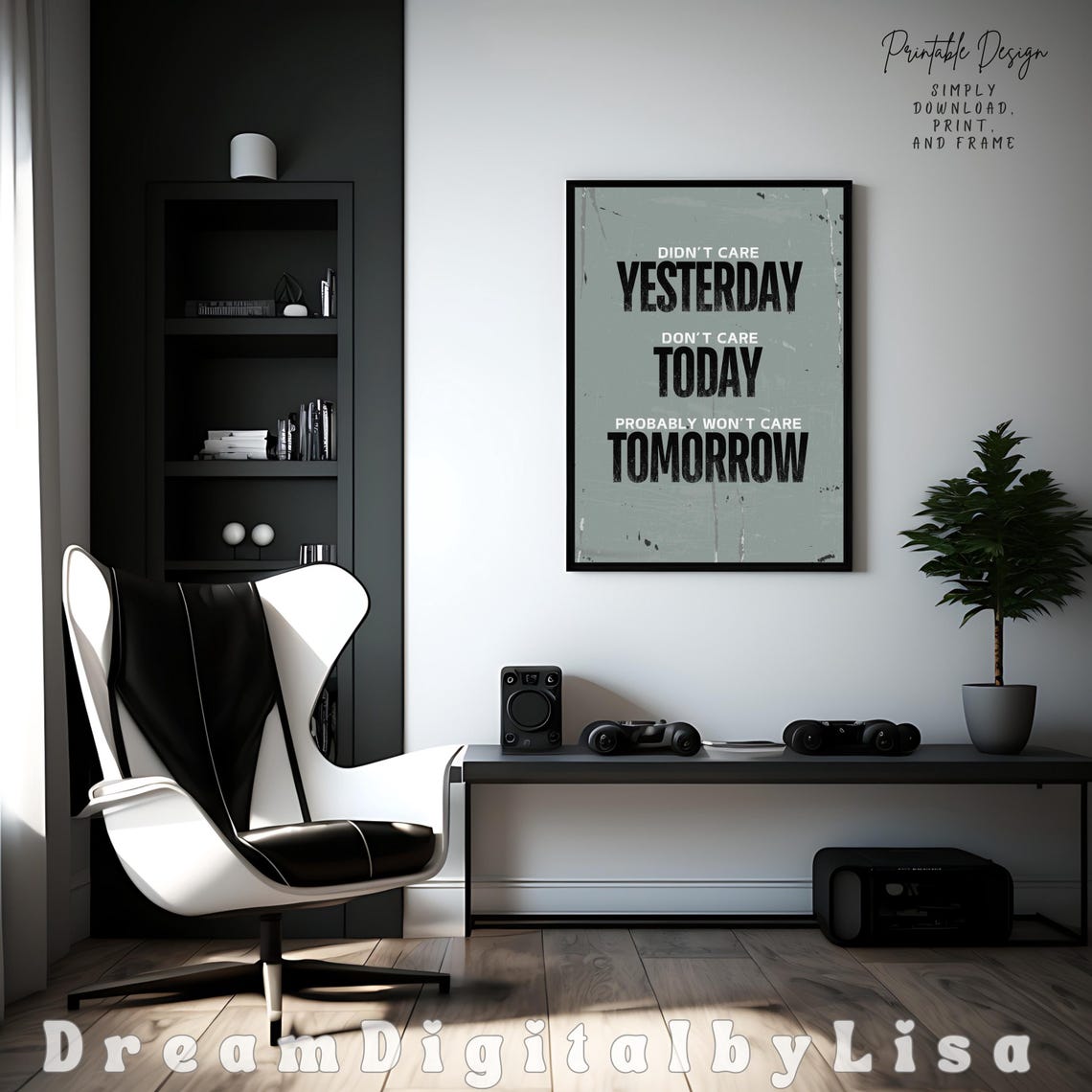 Didnt Care Yesterday Dont Care Today Poster Sarcastic Grunge Quote Art - Image 3