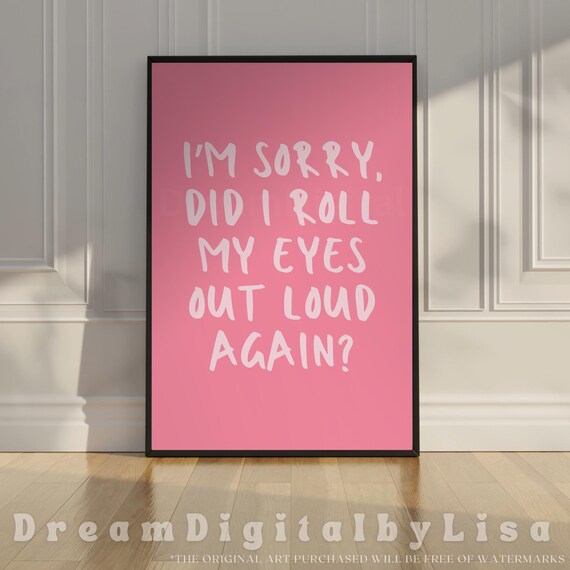 Sarcastic Humour Quote Print, Girls Bedroom Decor