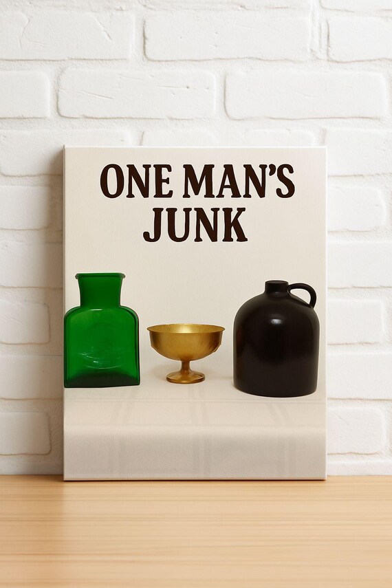 One Man's Junk Quote with Vintage Vessels Minimalist Text Poster