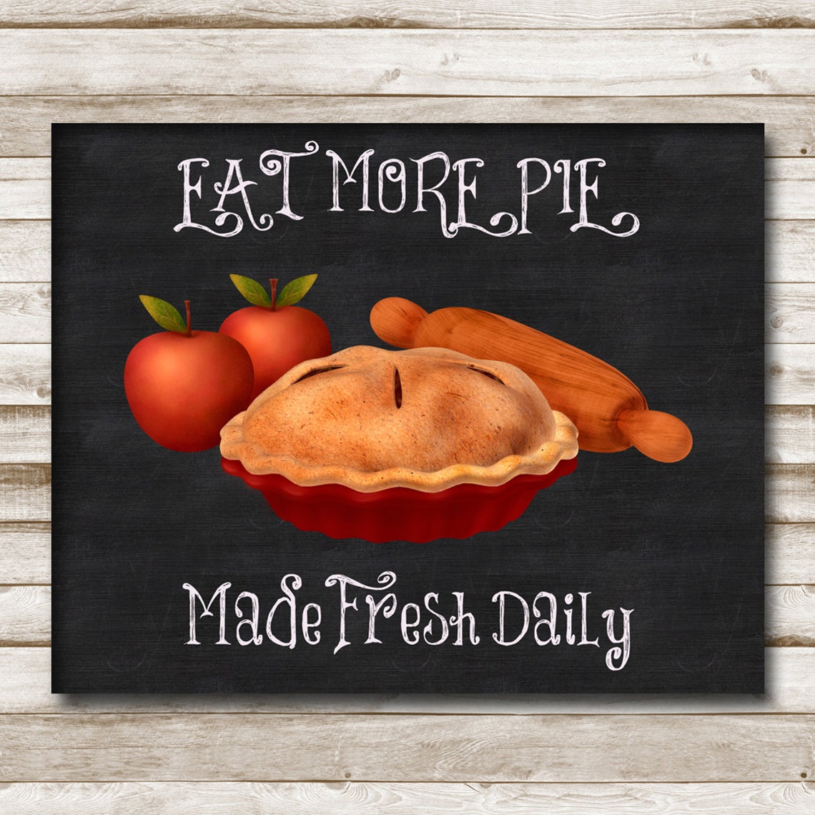 Eat More Pie Made Fresh Daily Chalkboard Kitchen Bakery Wall Art - Image 4