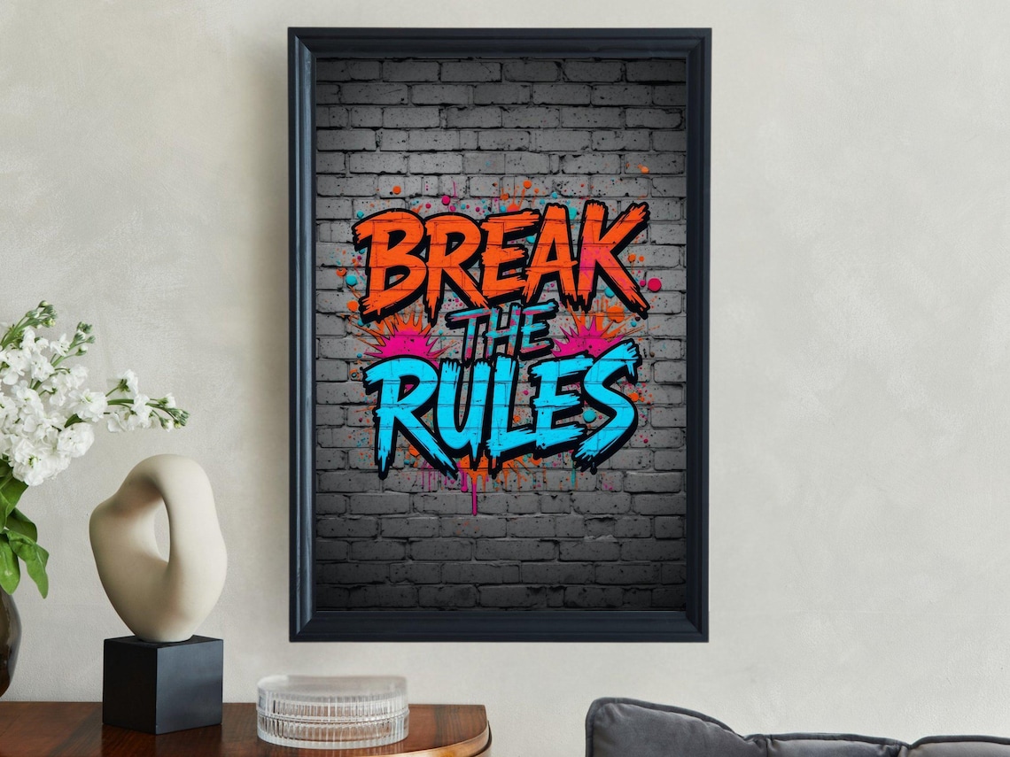 Break the Rules Graffiti Brick Wall Quote Motivational Urban Street Art Poster