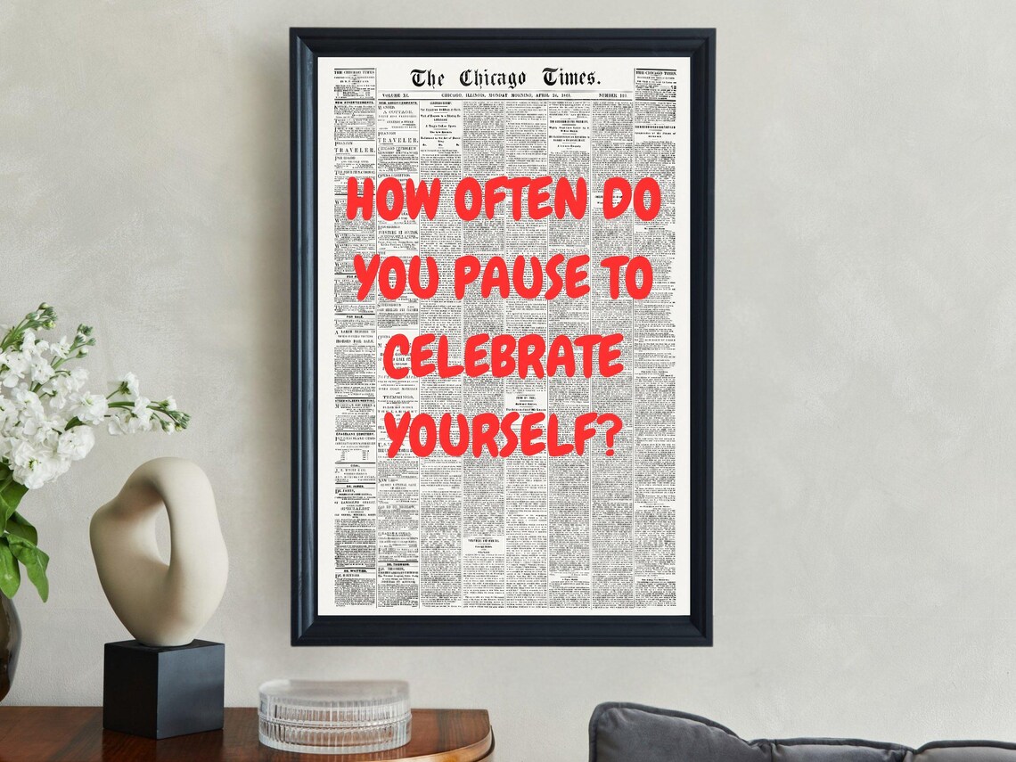 How Often Do You Pause To Celebrate Yourself Red Newspaper Poster