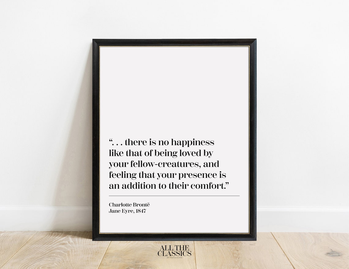 Charlotte Bronte Happiness Quote Fellow Creatures Jane Eyre Poster