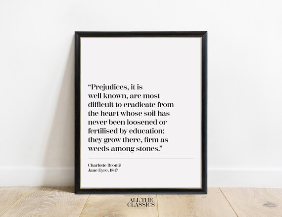 Charlotte Bronte Jane Eyre Prejudices Education Quote Poster