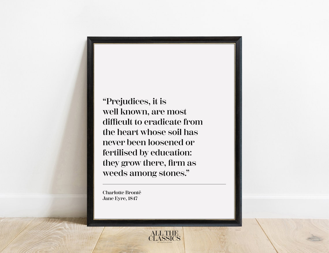 Charlotte Bronte Jane Eyre Prejudices Education Quote Poster