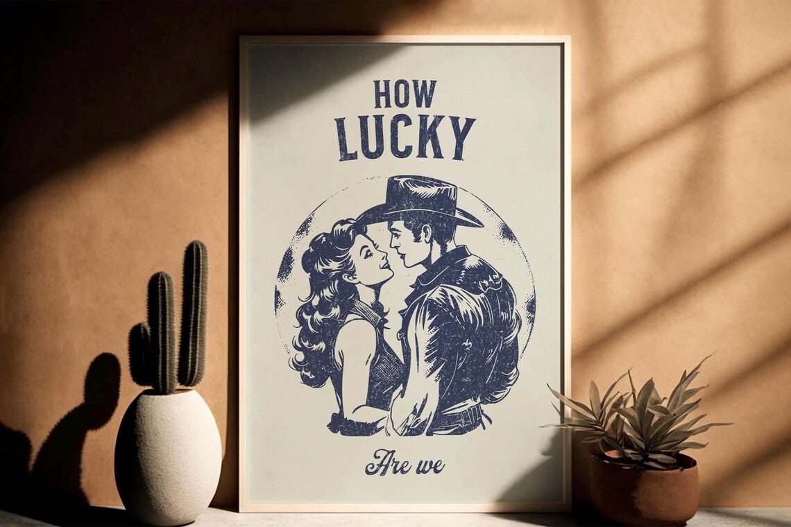 How Lucky Are We Vintage Western Art Print