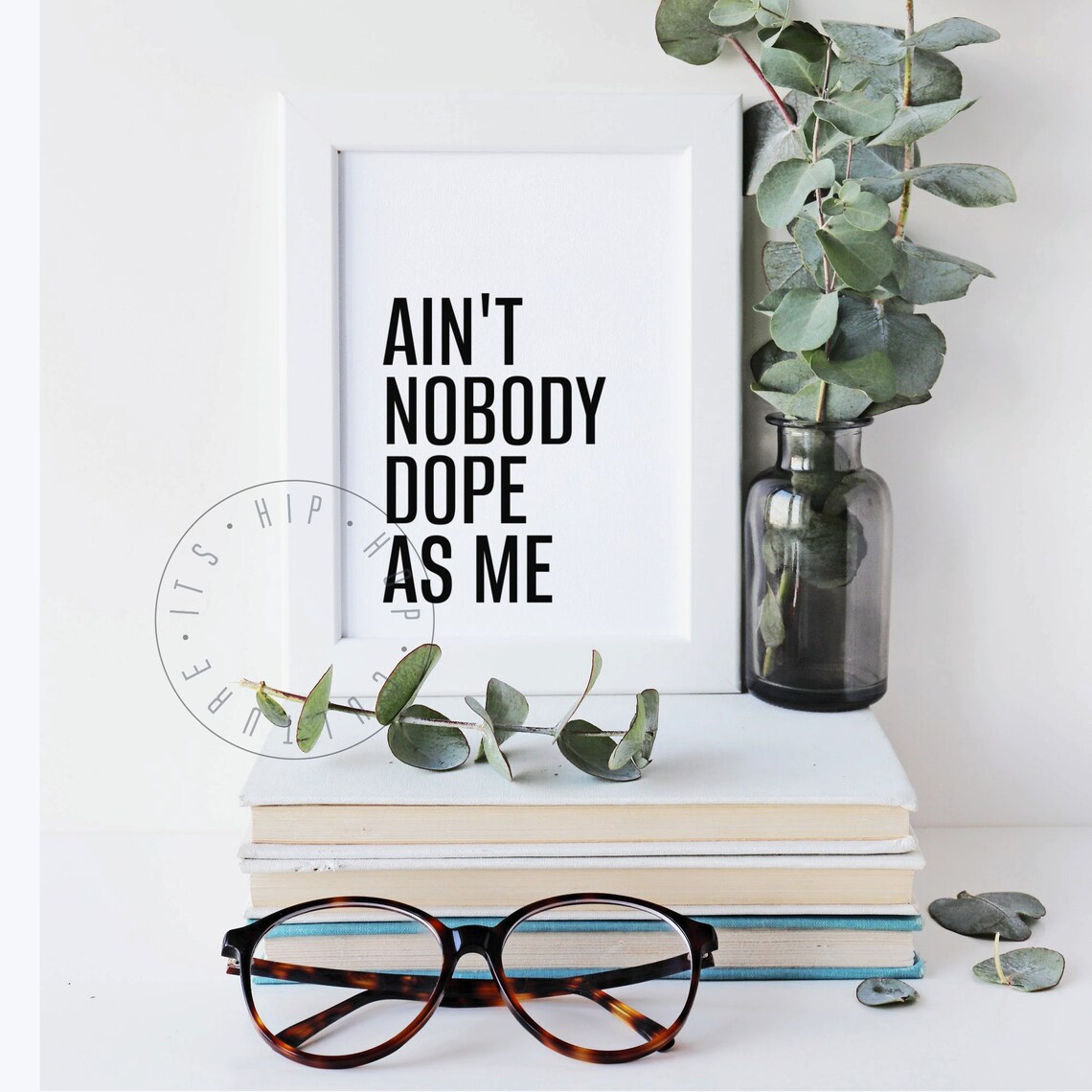 Ain't Nobody Dope As Me Hip Hop Quote Poster - Image 5
